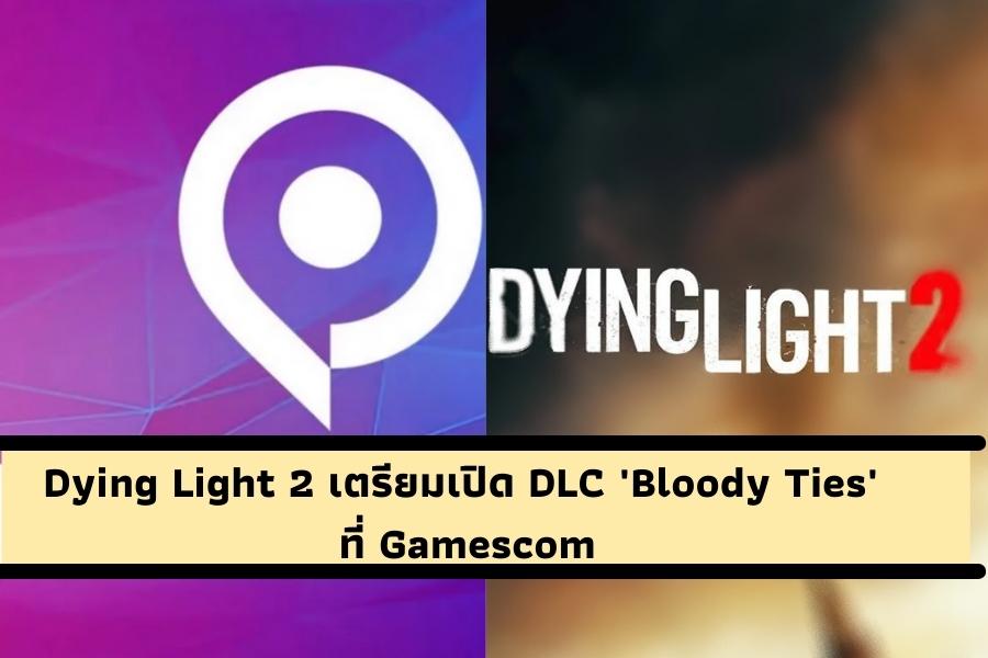 dying light 2 bloody ties